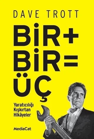 Bir + Bir = Üç – Dave Trott – MediaCat Kitapları kitap kapağı