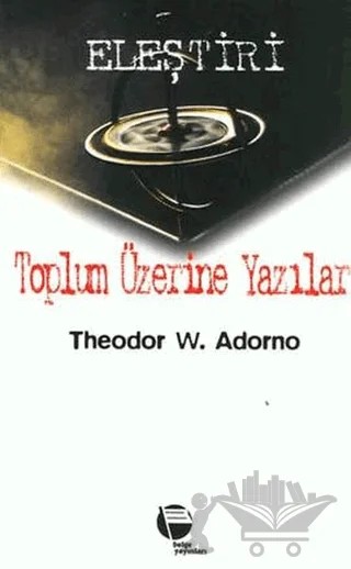Toplum Üzerine Yazılar – Theodor W. Adorno – Belge Yayınları kitap kapağı
