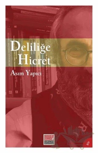 Deliliğe Hicret – Asım Yapıcı – Maarif Mektepleri kitap kapağı