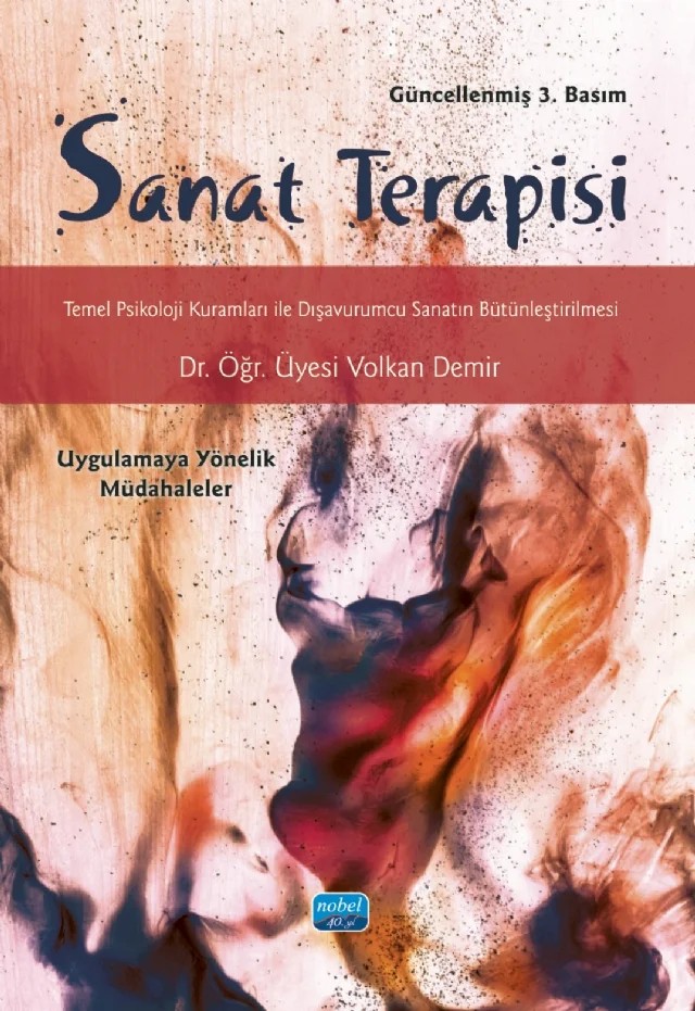 SANAT TERAPİSİ Temel Psikoloji Kuramları ile Dışavurumcu Sanatın Bütünleştirilmesi -Uygulamaya Yönelik Müdahaleler- – Volkan Demir – Nobel Akademik Yayıncılık kitap kapağı