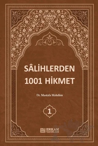 Sâlihlerden 1001 Hikmet (3 Cilt Takım) – Mustafa Mahdum – Erkam Yayınları kitap kapağı