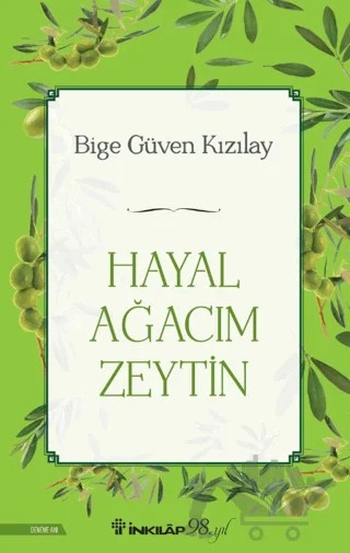 Hayal Ağacım Zeytin – Bige Güven Kızılay – İnkılap Kitabevi kitap kapağı