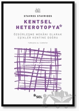 Kentsel Heterotopya – Stavro Stavrides – Sel Yayıncılık kitap kapağı