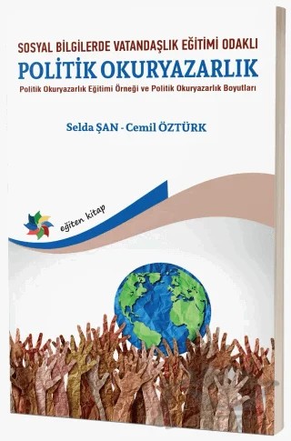 Sosyal Bilgilerde Vatandaşlık Eğitimi Odaklı Politik Okuryazarlık – Selda Şan, Cemil Öztürk – Eğiten Kitap kitap kapağı