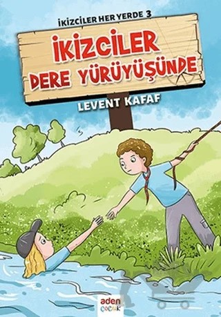 İkizciler Dere Yürüyüşünde - İkizciler Her Yerde 3 – Levent Kafaf – Aden Yayıncılık kitap kapağı