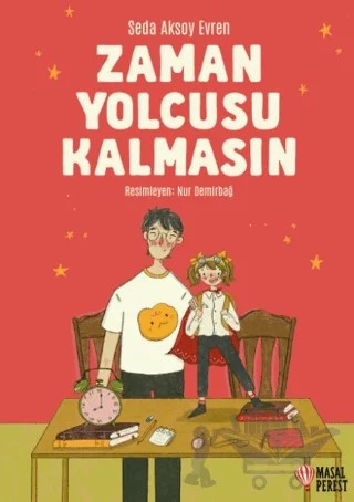 Zaman Yolcusu Kalmasın – Seda Aksoy Evren – Masalperest kitap kapağı