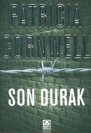 Son Durak – Patricia Cornwell – Altın Kitaplar kitap kapağı