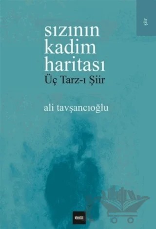 Sızının Kadim Haritası – Ali Tavşancıoğlu – Ema Yayıncılık kitap kapağı
