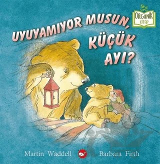 Uyuyamıyor Musun, Küçük Ayı? – Barbara Firth, Martin Waddell – Beyaz Balina Yayınları kitap kapağı