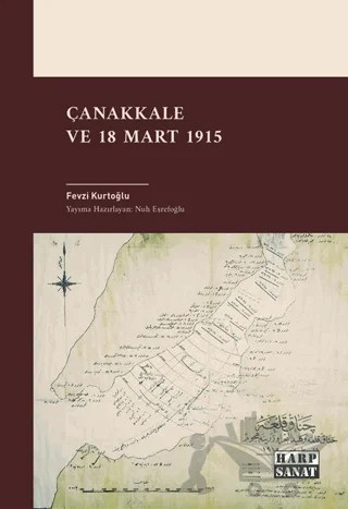 Çanakkale ve 18 Mart 1915 – Fevzi Kurtoğlu – Harp Sanat Yayınları kitap kapağı