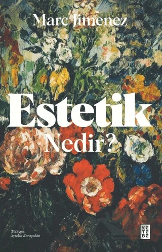 Estetik Nedir ? – Marc Jimenez – Ketebe Yayınları kitap kapağı