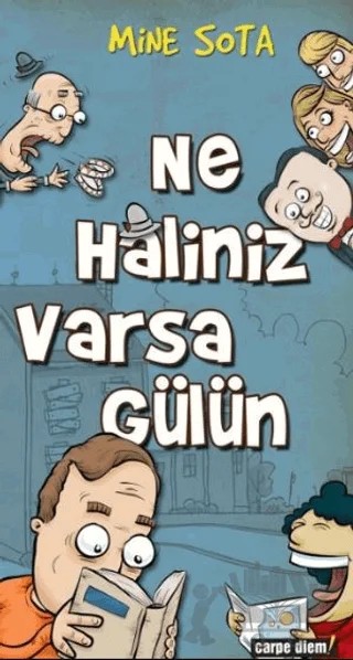Ne Haliniz Varsa Gülün – Mine Sota – Carpe Diem Kitapları kitap kapağı