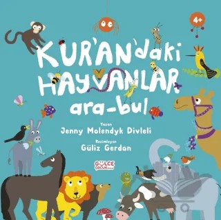 Kur'an'daki Hayvanlar Ara-Bul – Jenny Molendyk Divleli – Timaş Gülce Çocuk kitap kapağı