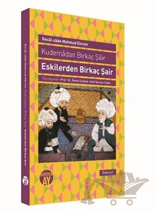 Kudemadan Birkaç Şair - Eskilerden Birkaç Şair – Recaizade Mahmut Ekrem – Büyüyen Ay Yayınları kitap kapağı
