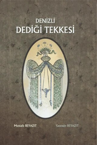 Denizli Dediği Tekkesi – Mustafa Beyazıt – Bilgin Kültür Sanat Yayınları kitap kapağı