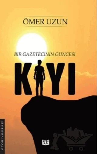 Kıyı - Bir Gazetecinin Güncesi – Ömer Uzun – Vaveyla Yayıncılık kitap kapağı