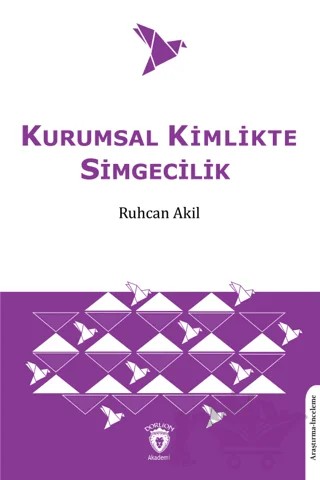 Kurumsal Kimlikte Simgecilik – Ruhcan Akil – Dorlion Yayınları kitap kapağı