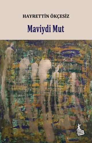 Maviydi Mut – Hayrettin Ökçesiz – Kanguru Yayınları kitap kapağı