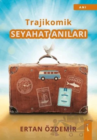 Trajikomik - Seyahat Anıları – Ertan Özdemir – İkinci Adam Yayınları kitap kapağı