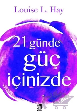 21 Günde Güç İçinizde – Louise L. Hay – Diyojen Yayıncılık kitap kapağı