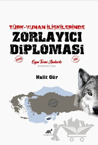 Türk-Yunan İlişkilerinde Zorlayıcı Diplomasi Oyun Teorisi Analizi ile – Halit Gür – Paradigma Akademi Yayınları kitap kapağı
