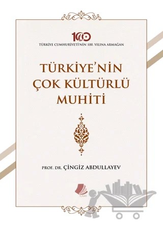 Türkiye'nin Çok Kültürlü Muhiti – Çingiz Abdullayev – Turay Kitap Yayıncılık kitap kapağı