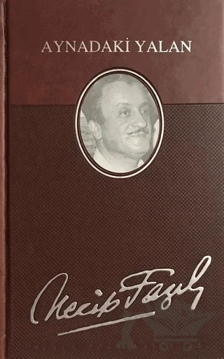 Aynadaki Yalan (Deri Cilt) – Necip Fazıl Kısakürek – Büyük Doğu Yayınları kitap kapağı