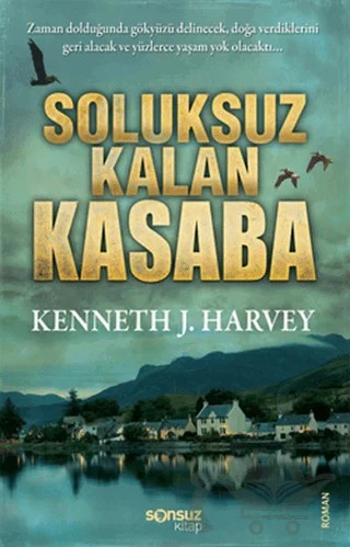 Soluksuz Kalan Kasaba – Kenneth J. Harvey – Sonsuz Kitap Yayınları kitap kapağı