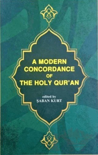 A Modern Concordance Of The Holy Qur'an – Şaban Kurt – Çağrı Yayınları kitap kapağı