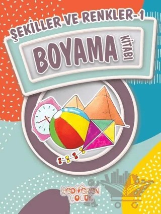 Şekiller ve Renkler 1 Boyama Kitabı – Bilgenur Çorlu – Yediveren Çocuk kitap kapağı
