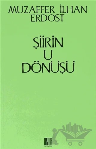 Şiirin U Dönüşü – Muzaffer İlhan Erdost – Sol ve Onur Yayınları kitap kapağı