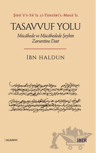 Tasavvuf Yolu: Mücahede ve Mücahedede Şeyhin Zaruretine Dair – İbn Haldun – İBER kitap kapağı