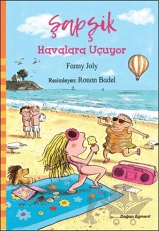 Şapşik - Havalara Uçuyor – Fanny Joly – Doğan Egmont Yayıncılık kitap kapağı