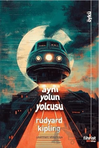 Aynı Yolun Yolcusu – Rudyard Kipling – Fihrist Kitap kitap kapağı