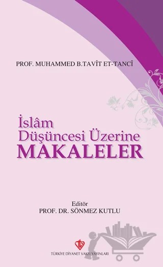 İslam Düşüncesi Üzerine Makaleler – Muhammed B. Tavit Et-Tanci – Türkiye Diyanet Vakfı Yayınları kitap kapağı
