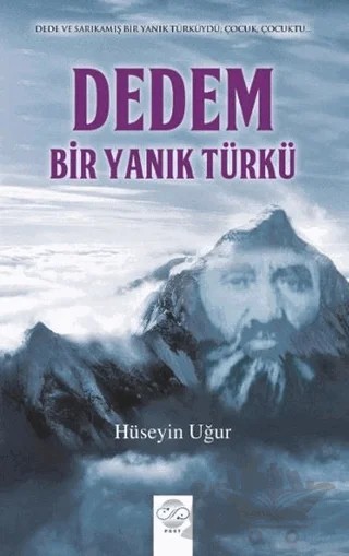Dedem, Bir Yanık Türkü – Hüseyin Uğur – Post Yayınevi kitap kapağı