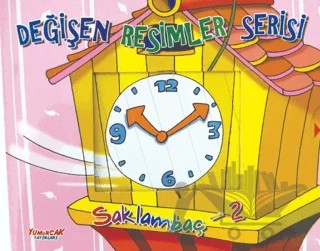 Değişen Resimler Serisi - Saklambaç - 2 – Kolektif – Yumurcak Yayınları kitap kapağı