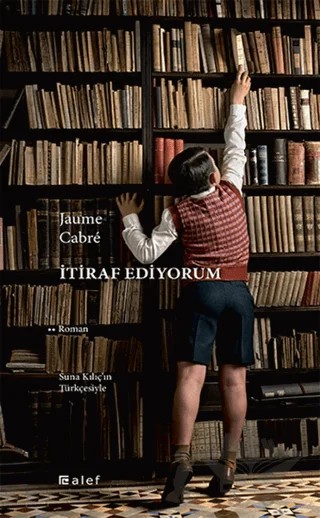 İtiraf Ediyorum – Jaume Cabre – Alef Yayınevi kitap kapağı