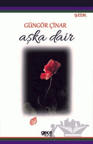 Aşka Dair – Güngör Çinar – Gece Kitaplığı kitap kapağı