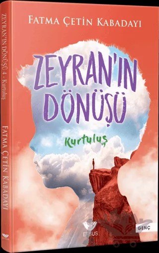 Zeyran'ın Dönüşü 4 - Kurtuluş – Fatma Çetin Kabadayı – Efsus Yayınları kitap kapağı