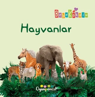 Hayvanlar – Saniye Bencik Kangal, Bedriye Çelik – Oyunperest kitap kapağı