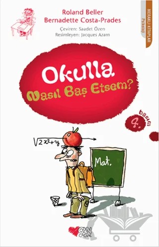 Okulla Nasıl Baş Etsem? – Bernadette Costa-Prades, Roland Beller – Can Çocuk Yayınları kitap kapağı