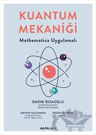 Kuantum Mekaniği – Emine Rızaoğlu, Mehtap Yalçınkaya, Özgür Gültekin – Alfa Yayınları kitap kapağı
