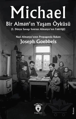 Michael: Bir Alman’ın Yaşam Öyküsü – Joseph Goebbels – Dorlion Yayınları kitap kapağı