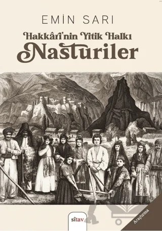Hakkarî’nin Yitik Halkı Nasturiler – Emin Sarı – Sitav Yayınevi kitap kapağı