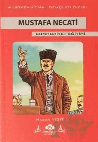 Mustafa Necati Cumhuriyet Eğitimi – Hasan Yiğit – Narçiçeği Yayıncılık kitap kapağı