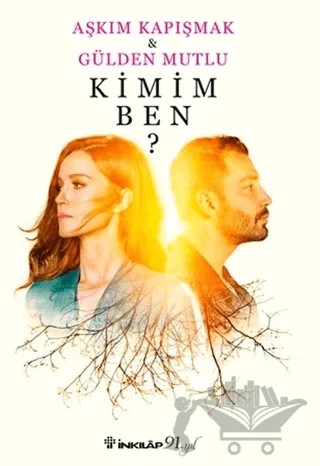 Kimim Ben? – Aşkım Kapışmak, Gülden Mutlu – İnkılap Kitabevi kitap kapağı