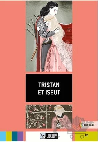 Tristan et Iseut (Lectures Liberty) A2 – Kollektif – Liberty kitap kapağı