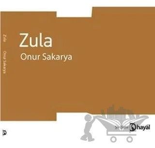 Zula – Onur Sakarya – Hayal Yayınları kitap kapağı