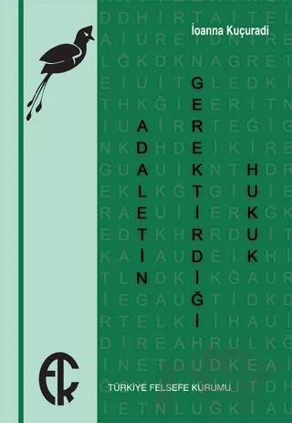 Adaletin Gerektirdiği Hukuk – İoanna Kuçuradi – Türkiye Felsefe Kurumu kitap kapağı